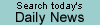 Search today's Daily News